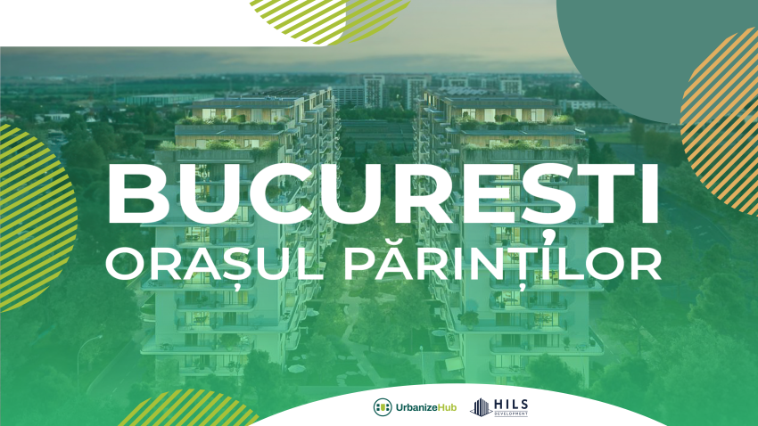 București, Orașul Părinților – dezbatere organizată de HILS Development și UrbanizeHub